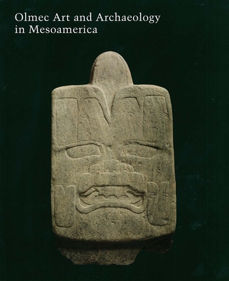 Olmec Art and Archaeology in Mesoamerica - Clark, John F (Editor), and Pye, Mary E (Editor)