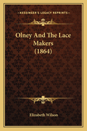 Olney And The Lace Makers (1864)