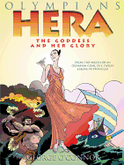 Olympians: Hera: The Goddess and Her Glory