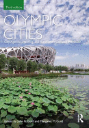 Olympic Cities: City Agendas, Planning, and the World's Games, 1896 - 2020