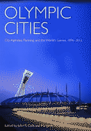 Olympic Cities: City Agendas, Planning, and the World's Games, 1896 to 2012 - Gold, John R (Editor), and Gold, Margaret M (Editor)