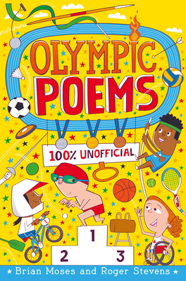 Olympic Poems: 100% Unofficial! - Moses, Brian, and Stevens, Roger