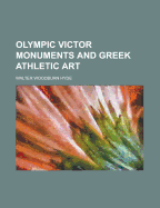 Olympic Victor Monuments and Greek Athletic Art