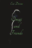 Omaji and Friends
