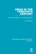Oman in the Twentieth Century: Political Foundations of an Emerging State