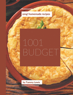 OMG! 1001 Homemade Budget Recipes: Make Cooking at Home Easier with Homemade Budget Cookbook!
