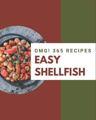 OMG! 365 Easy Shellfish Recipes: The Best-ever of Easy Shellfish Cookbook - Rubio, Christina