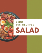 OMG! 365 Salad Recipes: A Timeless Salad Cookbook