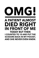 Omg a Patient Almost Died Right in Front of Me - Journal: 200 Page Nurse Journal; Nursing Notebook; Gift for Nurses and Medical Students; Nursing School Graduation Gift; Lined Notebook