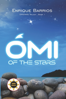 Omi of the Stars - Barrios, Enrique