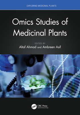 Omics Studies of Medicinal Plants - Ahmad, Altaf (Editor), and Asif, Ambreen (Editor)