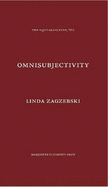 Omnisubjectivity: A Defense of a Divine Attribute - Zagzebski, Linda Trinkaus