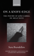 On a Knife-Edge: The Poetry of Jo?o Cabral de Melo Neto