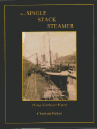 On a Single Stack Steamer: Plying Northwest Waters