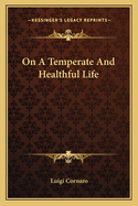 On A Temperate And Healthful Life