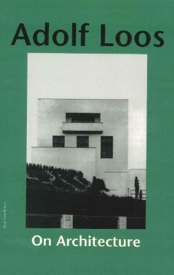 On Architecture - Loos, Adolf