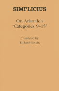 On Aristotle's "categories 9-15"