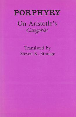 On Aristotle's "categories" - Porphyry, and Strange, Steven K (Translated by)