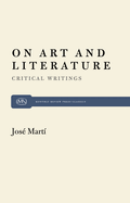 On Art and Literature: Critical Writings by Jos? Mart?