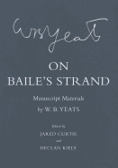 On Baile's Strand: Manuscript Materials