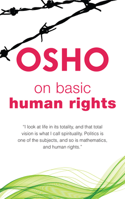 On Basic Human Rights - Osho, and Osho International Foundation (Compiled by)