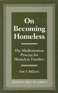 On Becoming Homeless: The Shelterization Process for Homeless