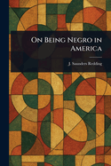 On Being Negro in America