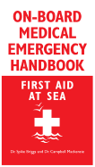 On-Board Medical Emergency Handbook: First Aid at Sea