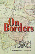On Borders: Perspectives on International Migration in Southern Africa