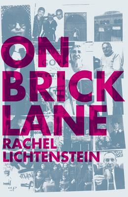 On Brick Lane - Lichtenstein, Rachel