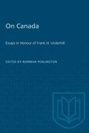 On Canada: Essays in Honour of Frank H. Underhill