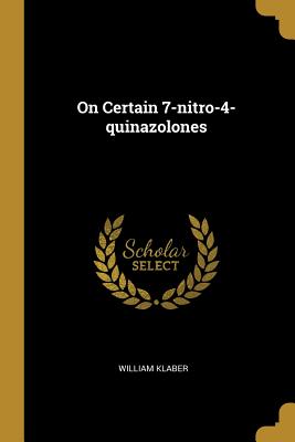 On Certain 7-nitro-4-quinazolones - Klaber, William