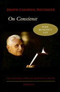 On Conscience: Two Essays - Ratzinger, Joseph Cardinal, and Benedict