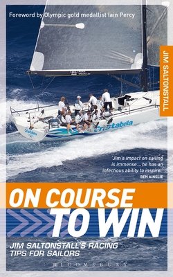 On Course to Win: Jim Saltonstall's Racing Tips for Sailors - Saltonstall, Jim