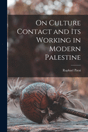 On Culture Contact and Its Working in Modern Palestine