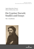 On Cyprian Norwid. Studies and Essays: Vol. 1: Syntheses