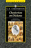 On Dickens - Chesterton, G. K., and Slater, Michael (Volume editor)