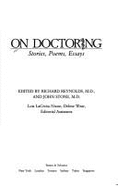 On Doctoring: Stories, Poems, Essays - Reynolds, Richard C