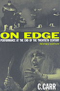 On Edge: Performance at the End of the Twentieth Century