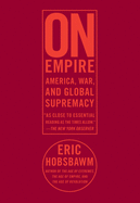 On Empire: Americawarand Global Supremacy