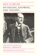 On Feeling, Knowing, and Valuing: Selected Writings