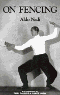 On Fencing - Nadi, Aldo, and Lobo, Lance C (Designer), and Gallico, Paul (Designer)