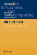 On Fuzziness: A Homage to Lotfi A. Zadeh - Volume 2