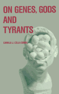 On Genes, Gods and Tyrants: The Biological Causation of Morality