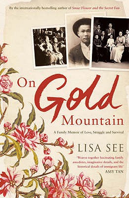On Gold Mountain: A Family Memoir of Love, Struggle and Survival - See, Lisa