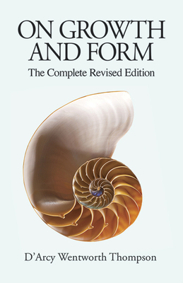 On Growth and Form: The Complete Revised Edition - Thompson