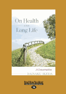 On Health and Long Life: A Conversation