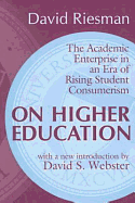 On Higher Education: The Academic Enterprise in an Era of Rising Student Consumerism