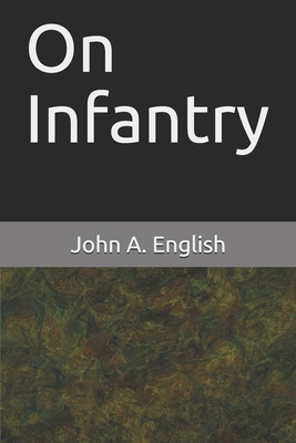 On Infantry - English, John a