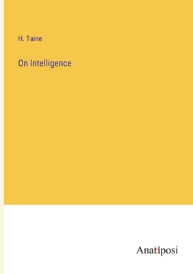 On Intelligence - Taine, H